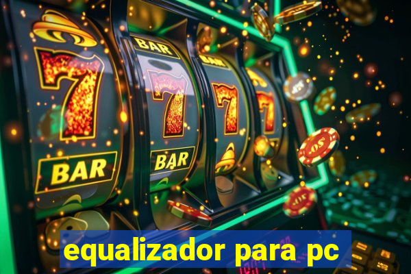 equalizador para pc